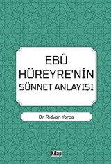 Ebu Hüreyre'nin Sünnet Anlayışı