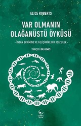 Var Olmanın Olağanüstü Öyküsü