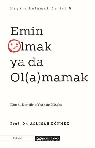 Emin Olmak ya da Ol(a)mamak