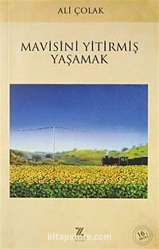 Mavisini Yitirmiş Yaşamak