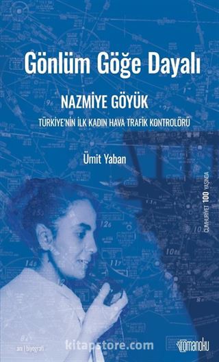 Gönlüm Göğe Dayalı Nazmiye Göyük