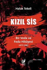 Kızıl Sis - Bir Veda ve Feda Hikayesi 1977-1982