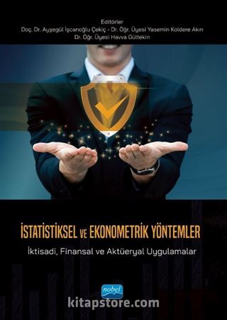 İstatiksel Ve Ekonometrik Yöntemler - İktisadi, Finansal ve Aktüeryal Uygulamalar