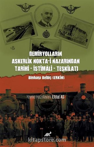 Demiryolların Askerlik Nokta-i Nazarından Tarihi - İstimali - Teşkilatı