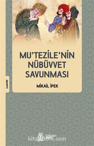 Mu'tezile'nin Nübüvvet Savunması