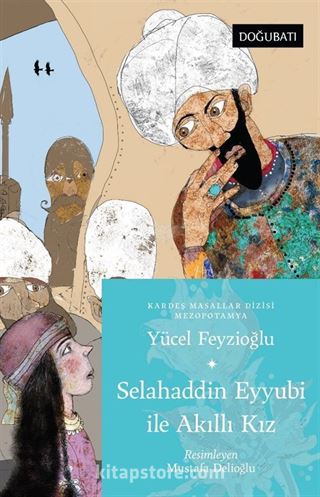 Selahaddin Eyyubi İle Akıllı Kız / Mezopotamya Masalları