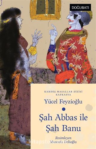 Şah Abbas İle Şah Banu / Kafkasya Masalları