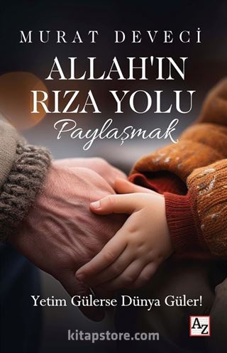 Allah'ın Rıza Yolu Paylaşmak