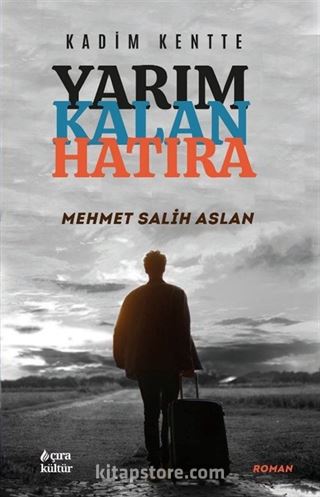 Kadim Kentte Yarım Kalan Hatıra