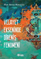 Velayet Ekseninde Direniş Fenomeni