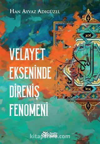 Velayet Ekseninde Direniş Fenomeni