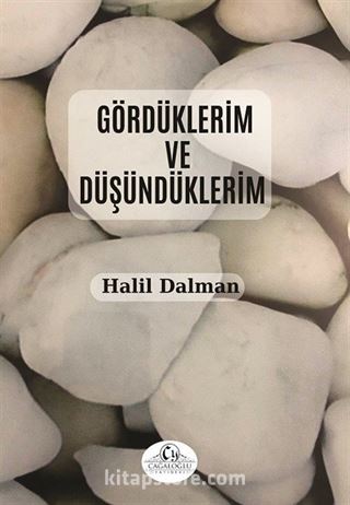 Gördüklerim ve Düşündüklerim