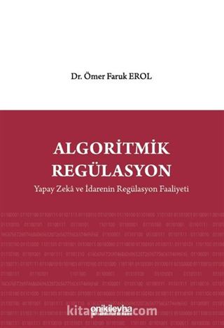 Algoritmik Regülasyon: Yapay Zeka ve İdarenin Regülasyon Faaliyeti