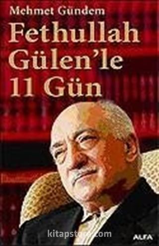 Fethullah Gülen'le 11 Gün