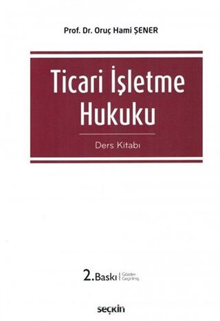 Ticari İşletme Hukuku (Ders Kitabı)