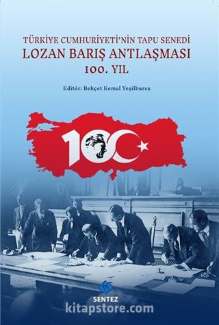 Türkiye Cumhuriyeti'nin Tapu Senedi Lozan Barış Antlaşması