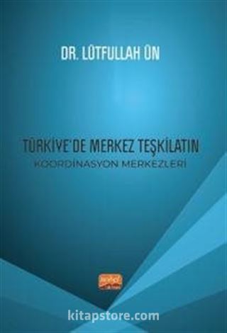 Türkiye'de Merkez Teşkilatın Koordinasyon Merkezleri