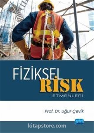 Fiziksel Risk Etmenleri