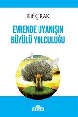 Evrende Uyanışın Büyülü Yolculuğu