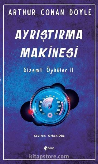 Ayrıştırma Makinesi / Gizemli Öyküler II