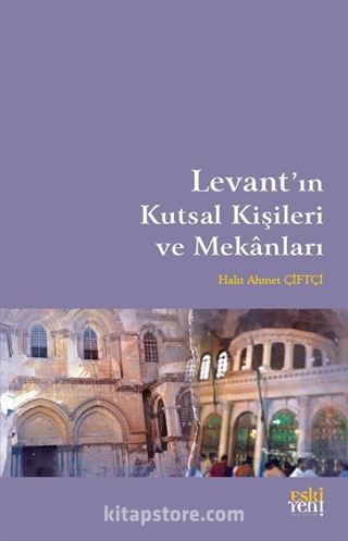 Levant'ın Kutsal Kişileri ve Mekanları