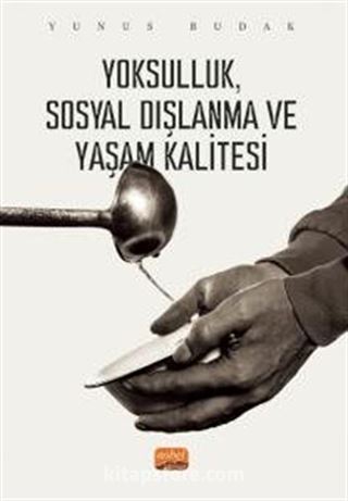 Yoksulluk, Sosyal Dışlanma ve Yaşam Kalitesi