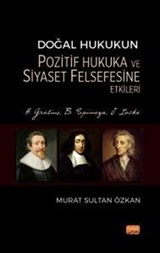 Doğal Hukukun Pozitif Hukuka ve Siyaset Felsefesine Etkileri