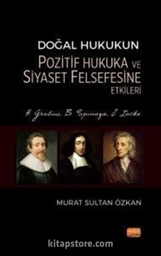 Doğal Hukukun Pozitif Hukuka ve Siyaset Felsefesine Etkileri