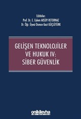 Gelişen Teknolojiler ve Hukuk IV : Siber Güvenlik