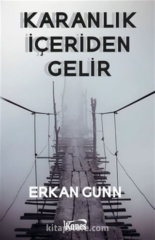 Karanlık İçeriden Gelir