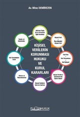 Kişisel Verilerin Korunması Hukuku Ve Kurul Kararları