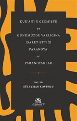 Kur'an'ın Geçmişte ve Günümüzde Varlığına İşaret Ettiği Paranoya ve Paranoyaklar