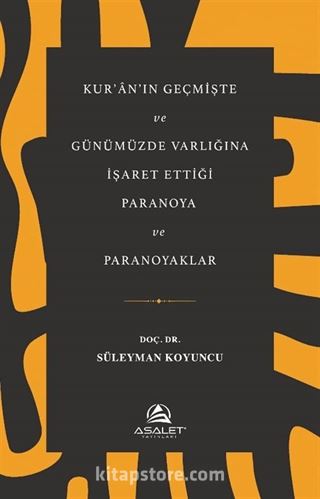 Kur'an'ın Geçmişte ve Günümüzde Varlığına İşaret Ettiği Paranoya ve Paranoyaklar