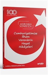 Cumhuriyetimize İlham Verenlerin Hayat Hikayeleri