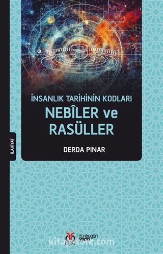 İnsanlık Tarihinin Kodları Nebîler ve Rasüller