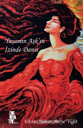 Yaşamın Aşk'ın İzinde Dansı