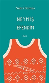 Neymiş Efendim