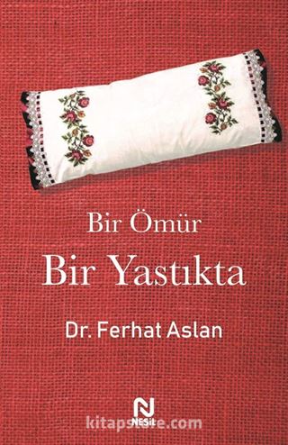 Bir Ömür Bir Yastıkta