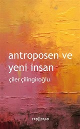 Antroposen ve Yeni İnsan