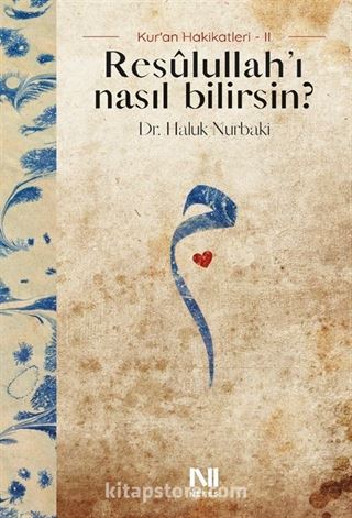 Resulullah'ı Nasıl Bilirsin?