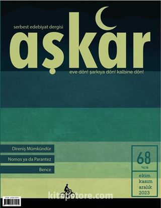 Aşkar Serbest Edebiyat Dergisi Sayı:68 Ekim-Kasım-Aralık 2023