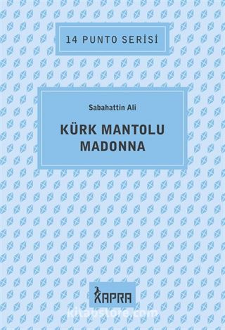 Kürk Mantolu Madonna / 14 Punto Serisi