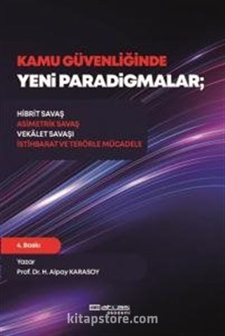 Kamu Güvenliğinde Yeni Paradigmalar Hibrit Savaş, Asimetrik Savaş, Vekâlet Savaşı, İstihbarat ve Terörle Mücadele