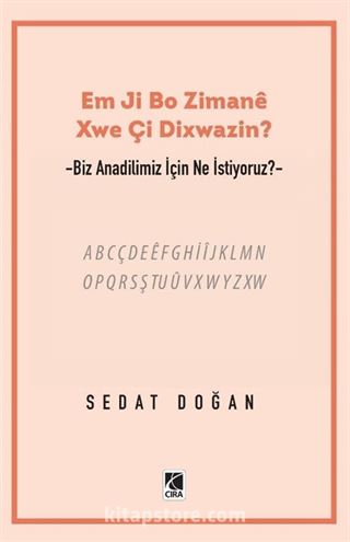 Em Ji Bo Zimaneê Xwe Çi Dixwazin?