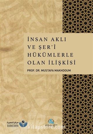 İnsan Aklı ve Şer'î Hükümlerle Olan İlişkisi