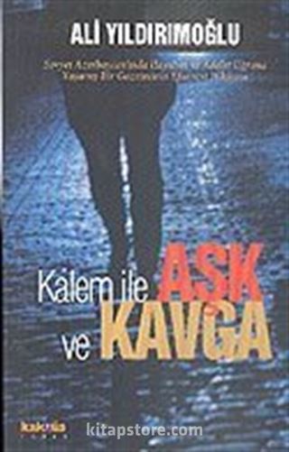 Kalem İle Aşk ve Kavga