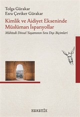 Kimlik ve Aidiyet Ekseninde Müslüman İspanyollar