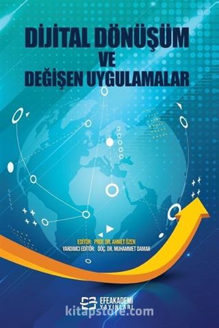 Dijital Dönüşüm ve Değişen Uygulamalar