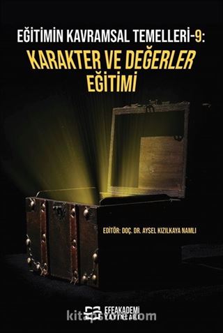 Eğitimin Kavramsal Temelleri 9: Karakter Ve Değerler Eğitimi