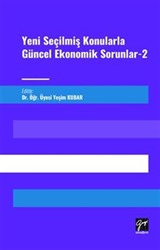 Yeni Seçilmiş Konularla Güncel Ekonomik Sorunlar 2